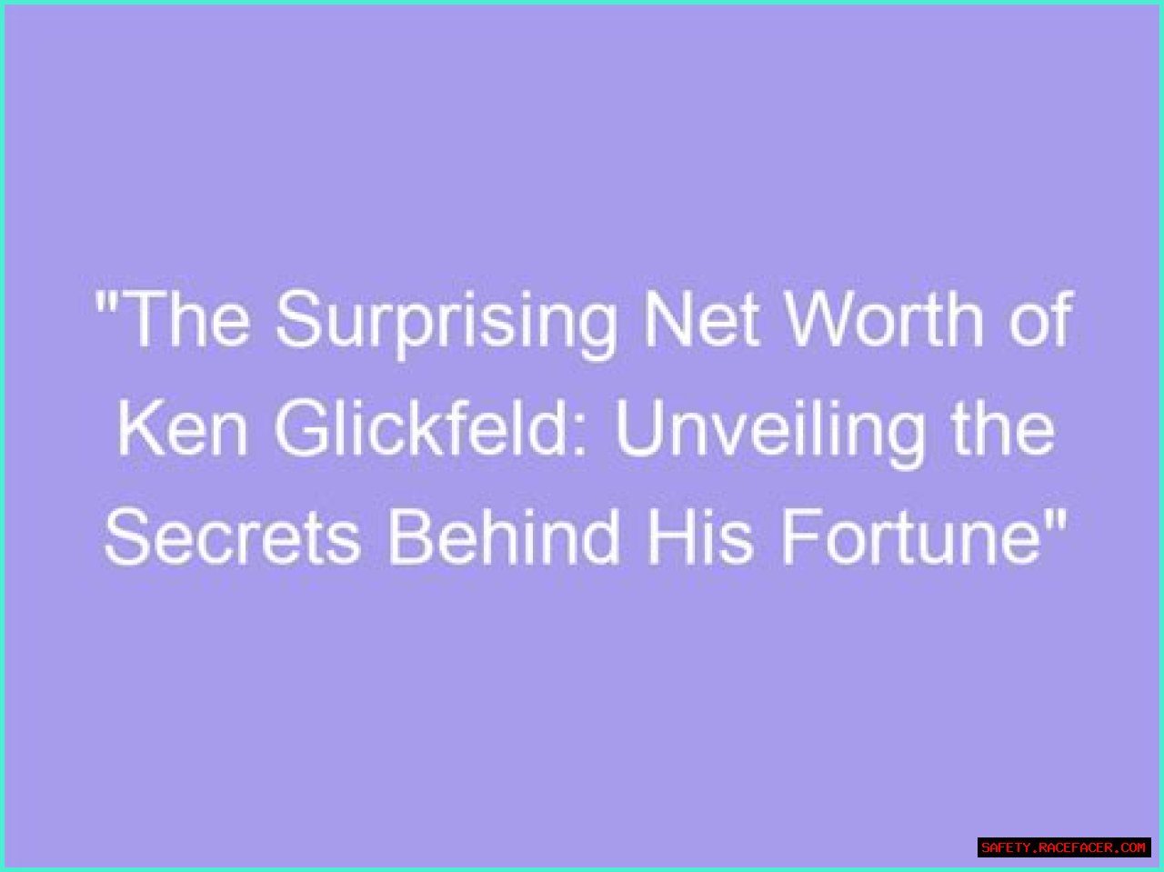 Unveiling The Secrets Behind His Fortune