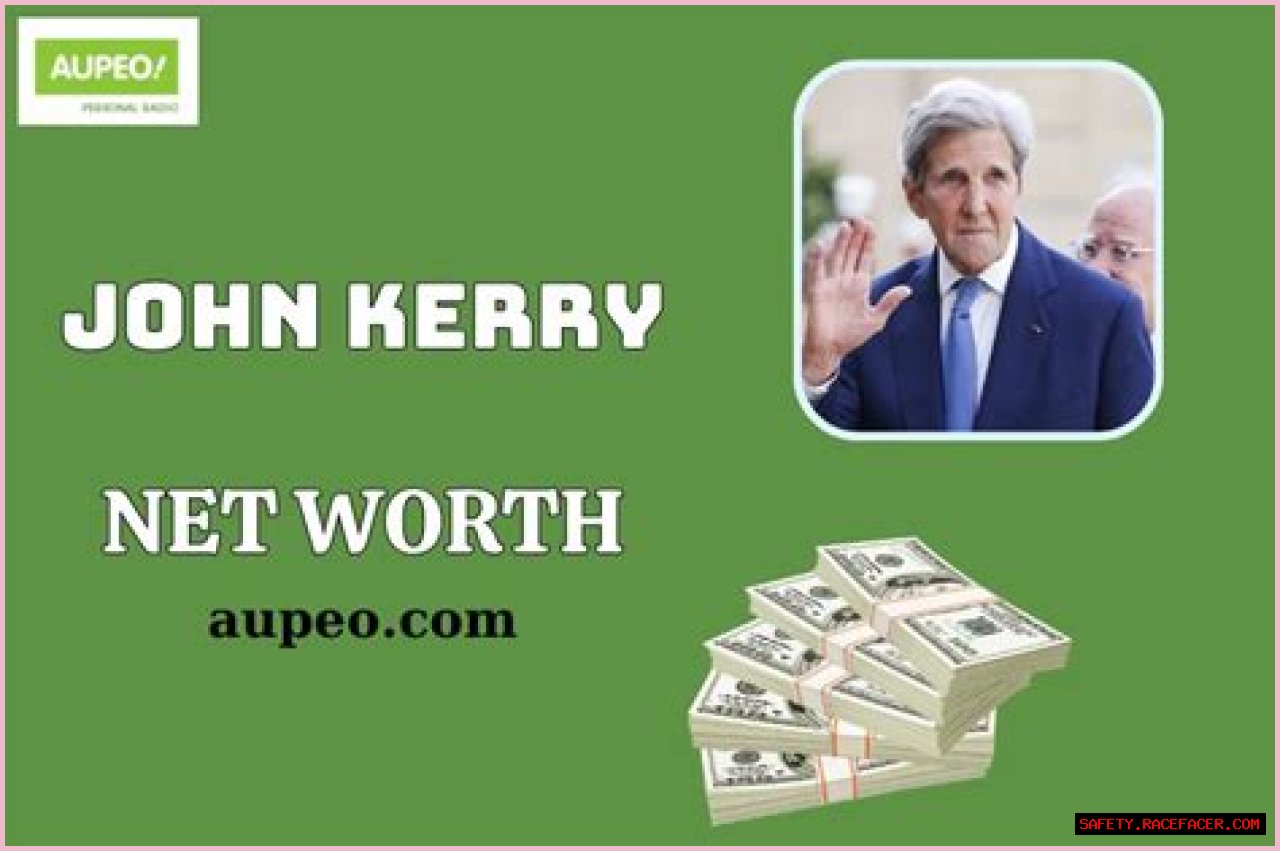 Unveiling The Wealth Of John Kerry: Discover His Financial Empire
